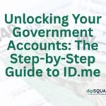 Unlocking Your Government Accounts: The Step-by-Step Guide to ID.me